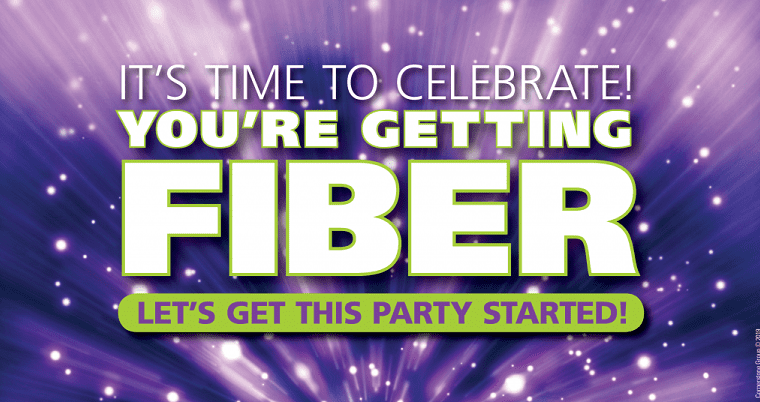 You're Getting Fiber! Let's get this party started.
